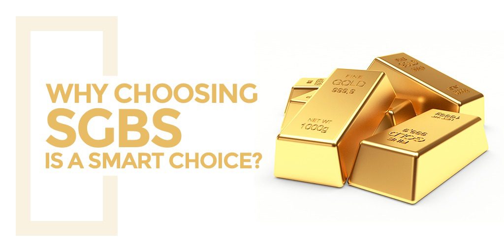Why choosing SGBs is a smart choice
