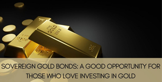 Sovereign Gold Bonds: A Good Opportunity For Those Who Love Investing In Gold